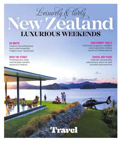 Leisurely and lively New Zealand luxurious weekends issue Leisurely and lively New Zealand luxurious weekends