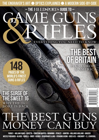 The Fieldsports Guide to Game Guns and Rifles issue The Fieldsports Guide to Game Guns and Rifles