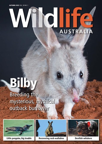 Wildlife Australia Autumn 2022 issue Wildlife Australia Autumn 2022