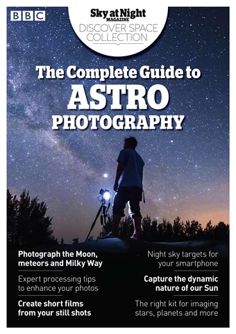 The Complete Guide to Astrophotography issue The Complete Guide to Astrophotography