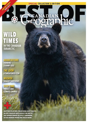 Best of Canadian Geographic 2023 issue Best of Canadian Geographic 2023