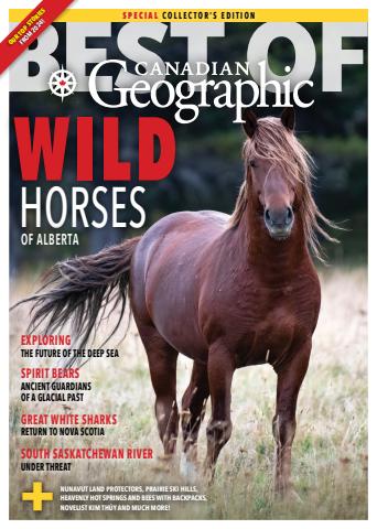 Best of Canadian Geographic 2024 issue Best of Canadian Geographic 2024