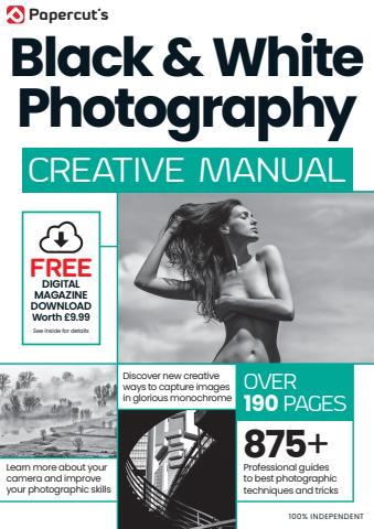 Black & White Photography The Complete Manual issue Summer 2025
