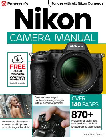 Nikon Photography The Complete Manual issue Summer 2025