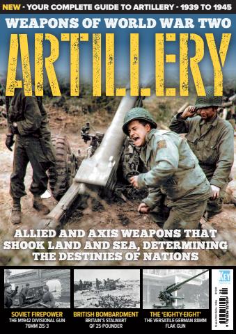 Weapons of World War Two: Artillery issue Weapons of World War Two: Artillery