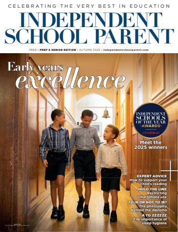 Independent School Parent issue Junior & Senior Autumn 2025