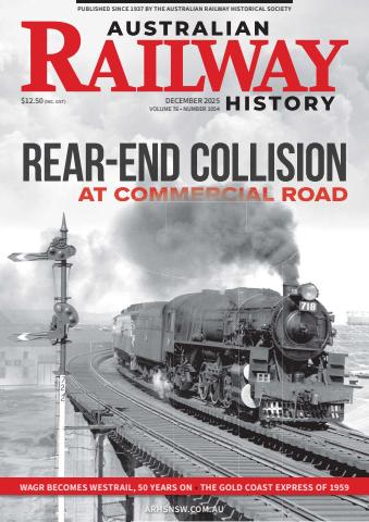 Australian Railway History issue December 2025