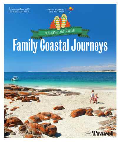 8 Classic Australian Family Coastal Journeys issue 8 Classic Australian Family Coastal Journeys