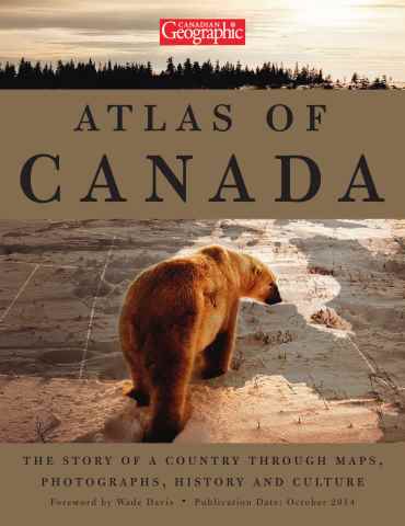 Canadian Geographic issue Preview: Atlas of Canada
