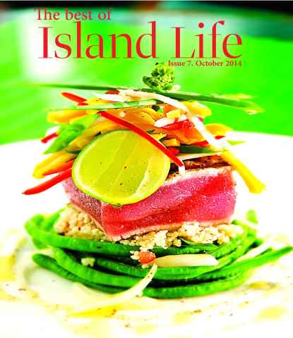 The Best of Island Life - Issue 7 - October 2014 issue The Best of Island Life - Issue 7 - October 2014