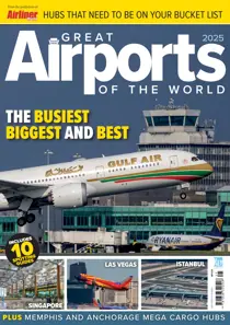 Great Airports of the World 2025 
                issue Great Airports of the World 2025