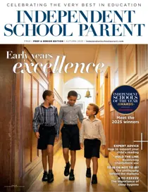 Independent School Parent issue Junior & Senior Autumn 2025