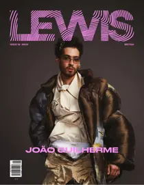 LEWIS MAGAZINE  |  LEWIS! 18 | JOÃO GUILHERME 
                issue LEWIS MAGAZINE  |  LEWIS! 18 | JOÃO GUILHERME