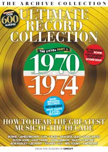 Uncut The Archive Collection:  Ultimate Record Collection 1970-74 
                issue Uncut The Archive Collection:  Ultimate Record Collection 1970-74