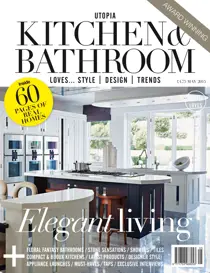 Utopia Kitchen & Bathroom May 
                issue Utopia Kitchen & Bathroom May